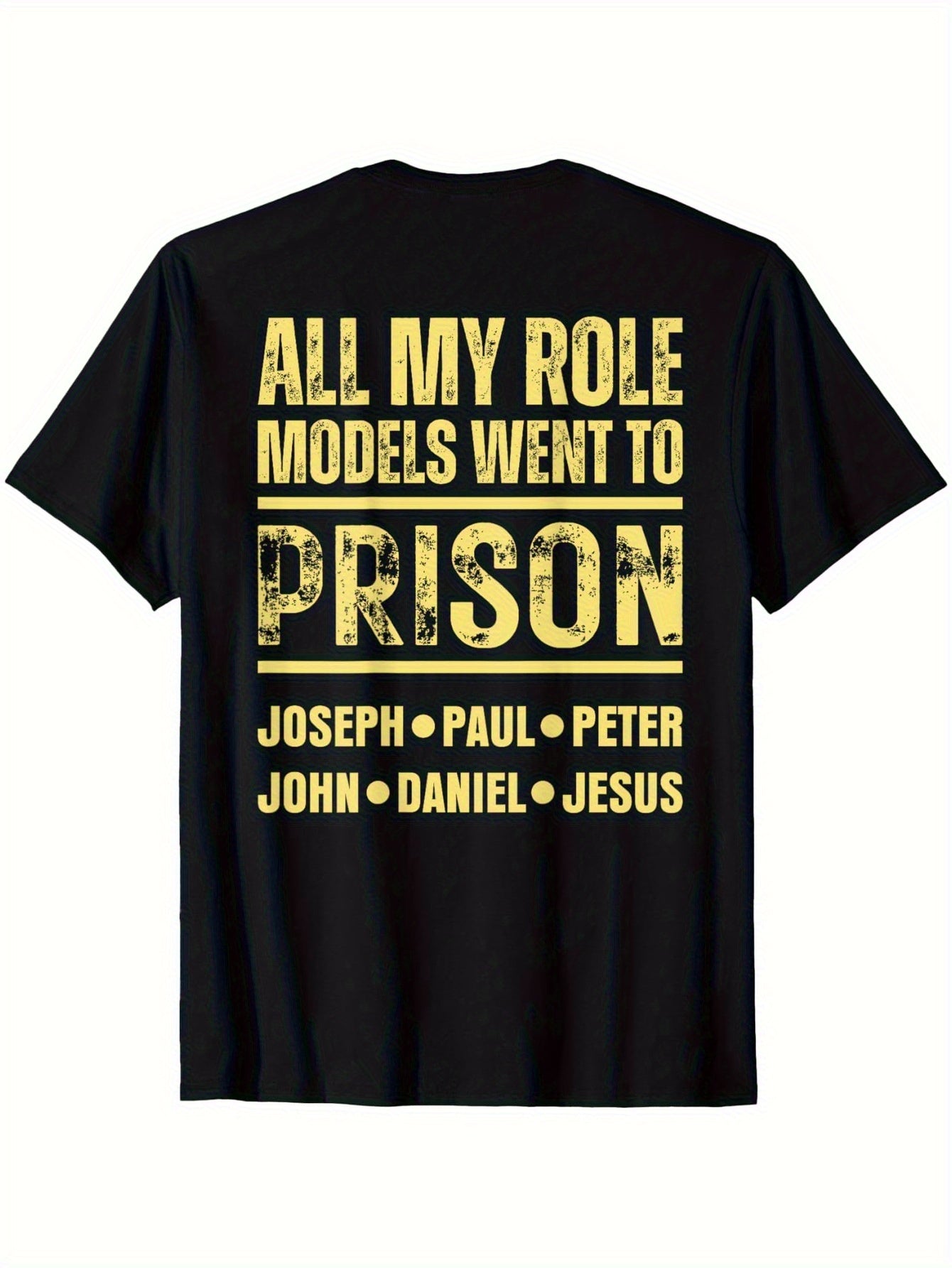 Bold Statement Graphic T-Shirt (All My Role Models Went to Prison) – Black Short-Sleeve Crew Neck Casual Style, Unique Humor, Relaxed Fit | Statement Print T-Shirt | Comfortable Wear for Everyday.