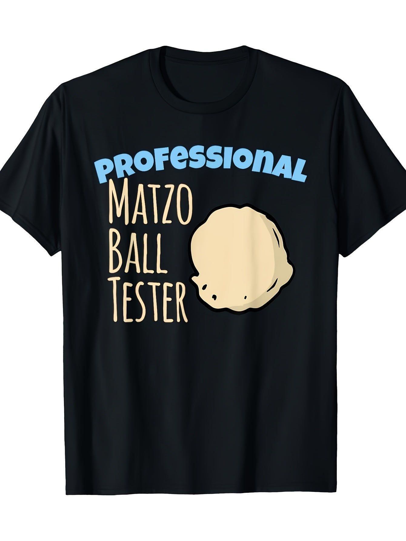 Professional Matzo Ball Tester T-Shirt – Fun Black Graphic Tee with Whimsical Design, Short-Sleeve Crew Neck Casual Style, Perfect for Food Lovers and Holiday Gatherings | Humorous Print T-Shirt | Great Gift Idea, Relaxed Fit and Comfortable Wear.