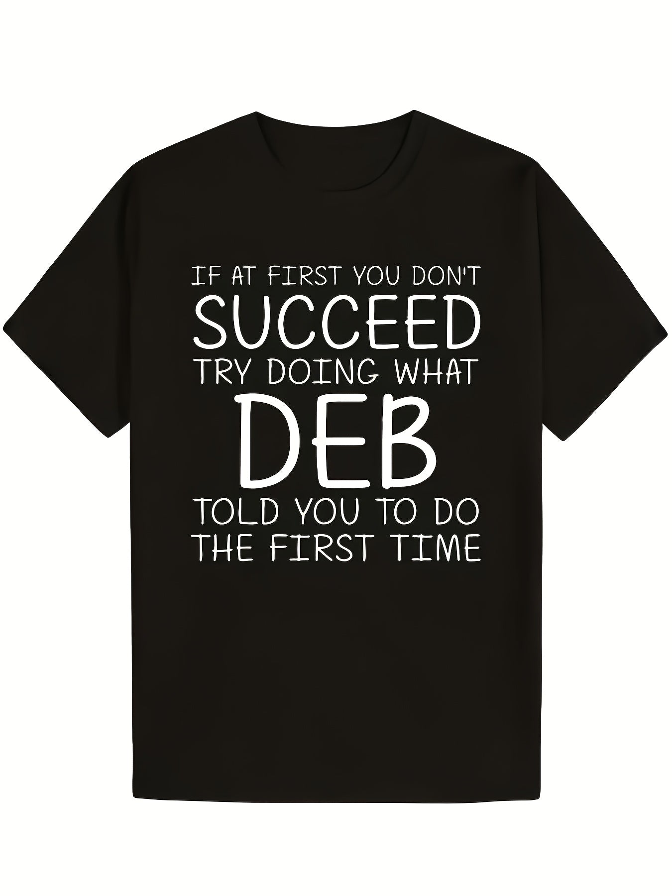 Men Vintage Funny Deb Quote T-Shirt If at First You Don'T Succeed Heavyweight Crewneck Tee Soft Everyday Shirt for Big Tall Funny Deb Speech Reference Casual Humor Apparel for Parties Casual Attire
