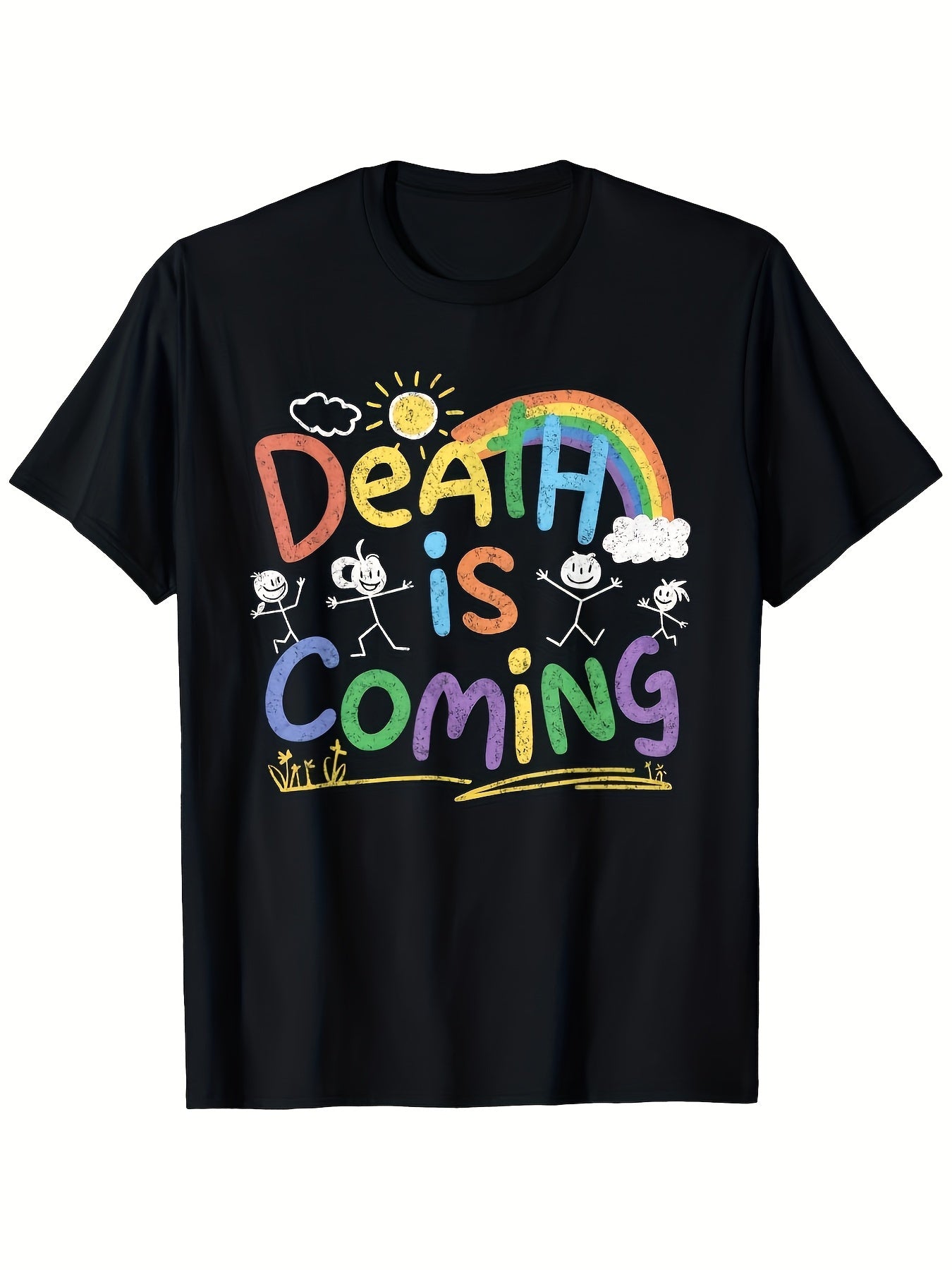 Colorful Whimsical T-Shirt (Death is Coming with Rainbows and Happy Stick Figures) – Black Short-Sleeve Crew Neck Summer Essential, Fun Casual Style, Playful Vibes | Humorous Print T-Shirt | Relaxed Fit for Every Occasion.